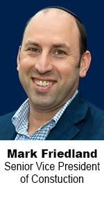 Mark Friedland, Sr VP of Construction